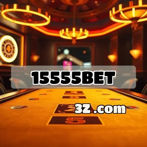 15555bet: Apostas em Sports para Todos os Gostos